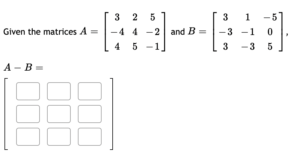 AB [D - 2 - 3 [3 3 5 Given the matrices