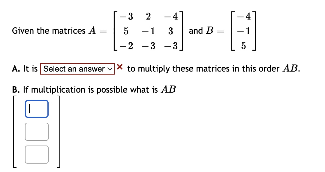 A = and B = - 4 2 1 0 -5 0
