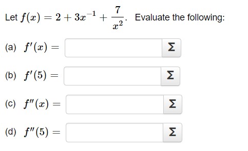 7 Let f(a) = 2 + 3x+ Evaluate the following: (a)
