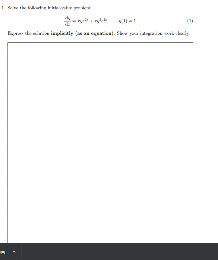 ryle2x, y(1) = 1. (1) Express the solution implicitly (as an equation).