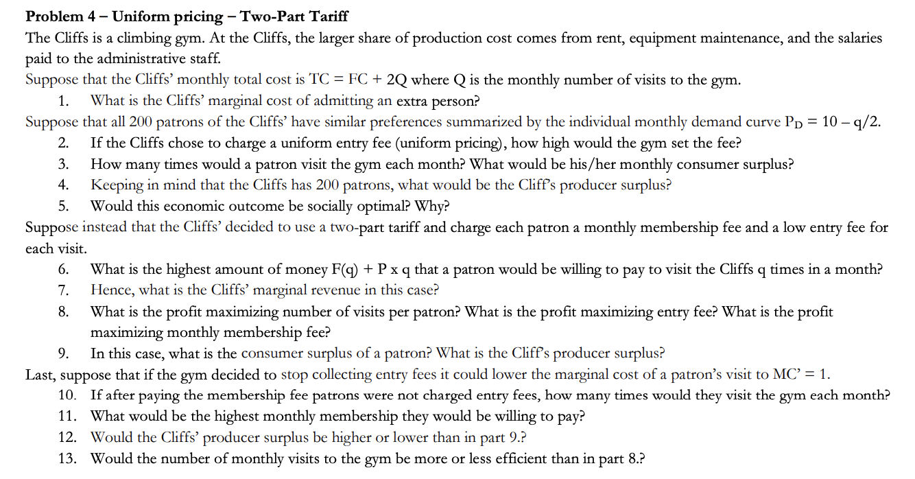  Problem 4 - Uniform pricing - Two-Part Tariff The Cliffs is