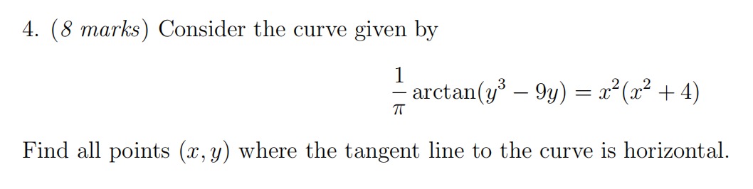  4. (8 marks) Consider the curve given by 1 E aretan(y3