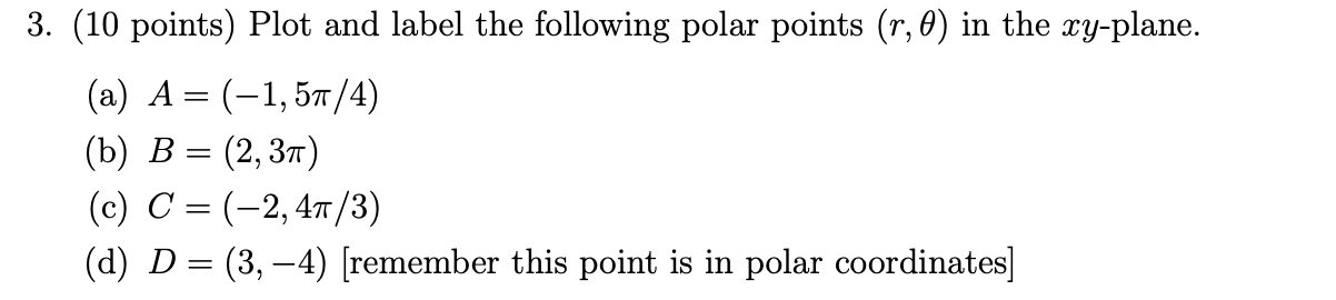in the anyplane. (a) A: (1,57r/4) (b) B: (2, 3w) (0) C: