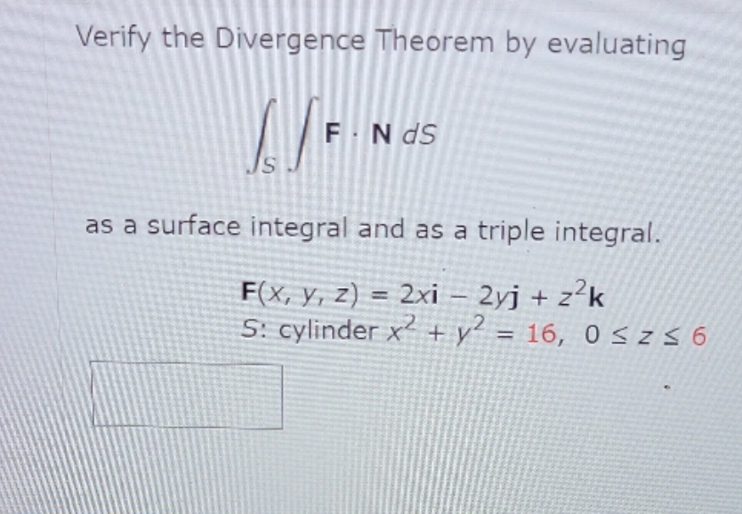 ds as a surface integral and as a triple integral. F(X, y,