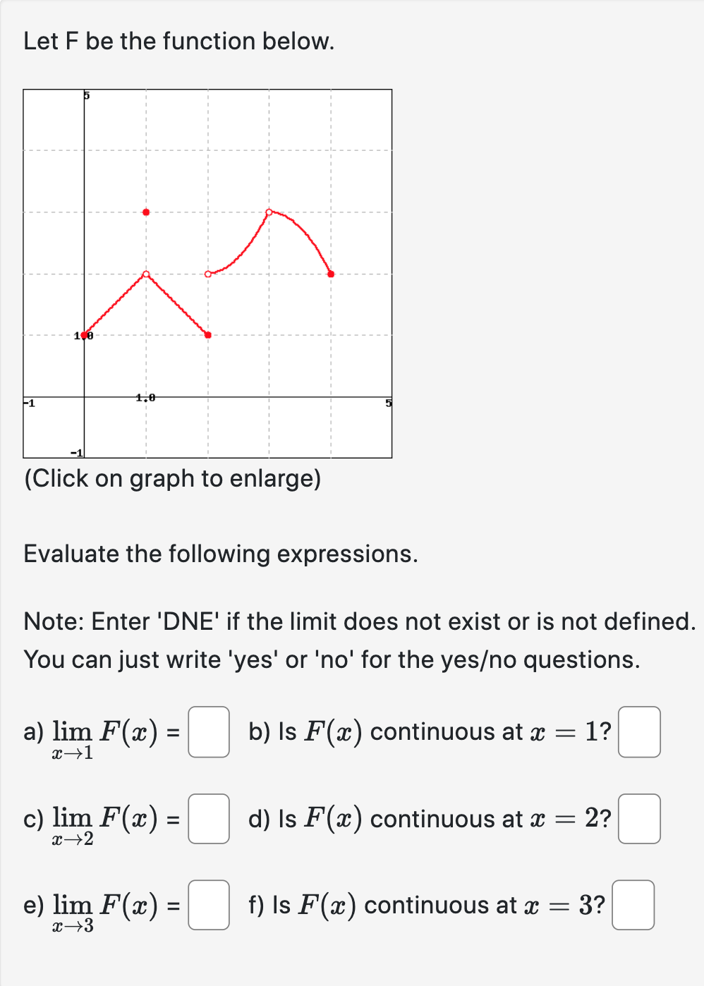 F(x) continuous at x = 2? x- 2 e) lim F(x) =