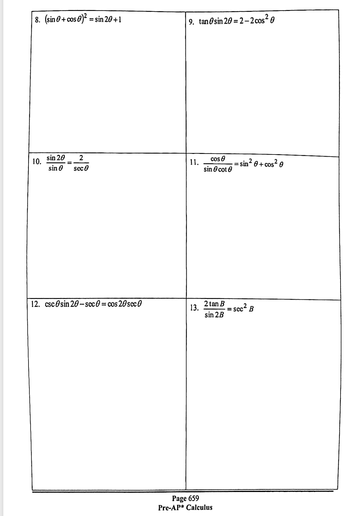 0+1 Verify that each of the following equations is an identity. cos(a