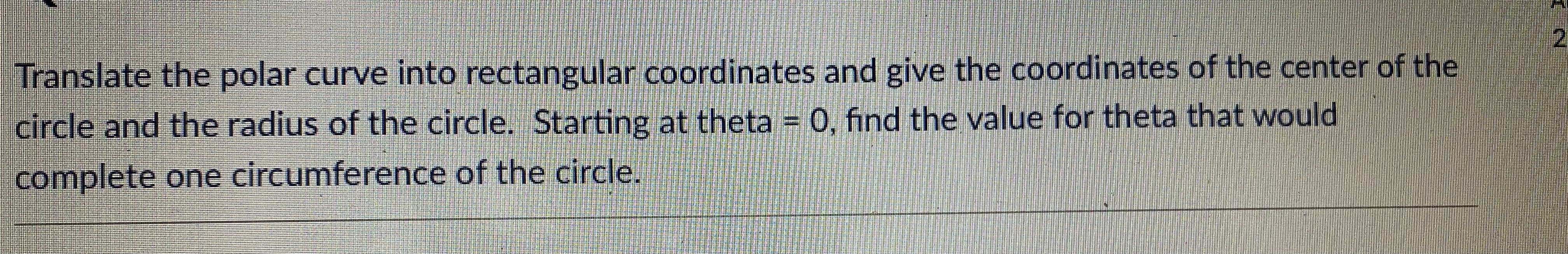  Translate the polar curve into rectangular coordinates and give the coordinates