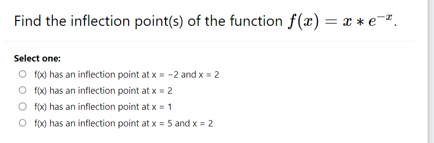 = -2 and x = 2 O f(x) has an inflection point
