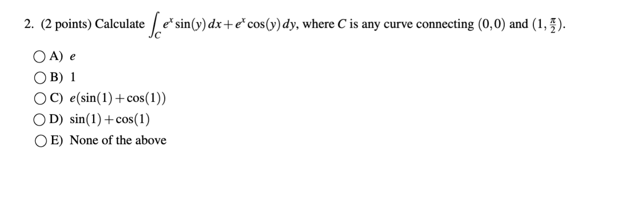 where C is any curve connecting (0, 0) and (1, ). OA)
