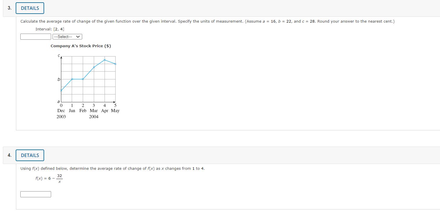 3. 4. DETAILS Calculate the average rate of change of the given