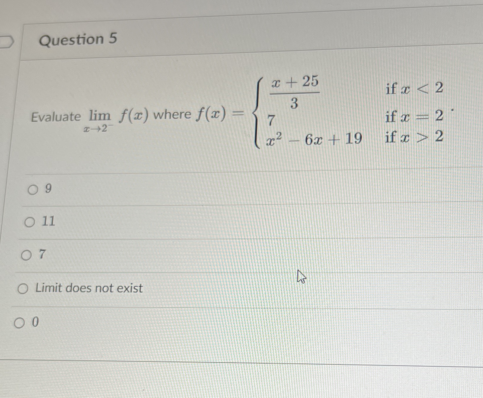 Question 5 a; -F 25 Evaluate lim f (r) where f (c)