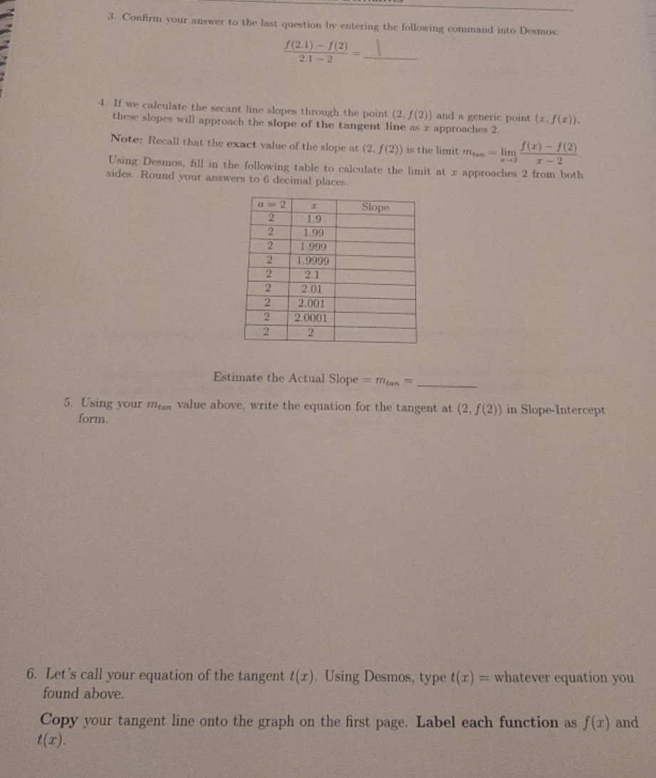 the following command into Desmos: 1(2.1) - 1(2) 2.1- 2 4. If