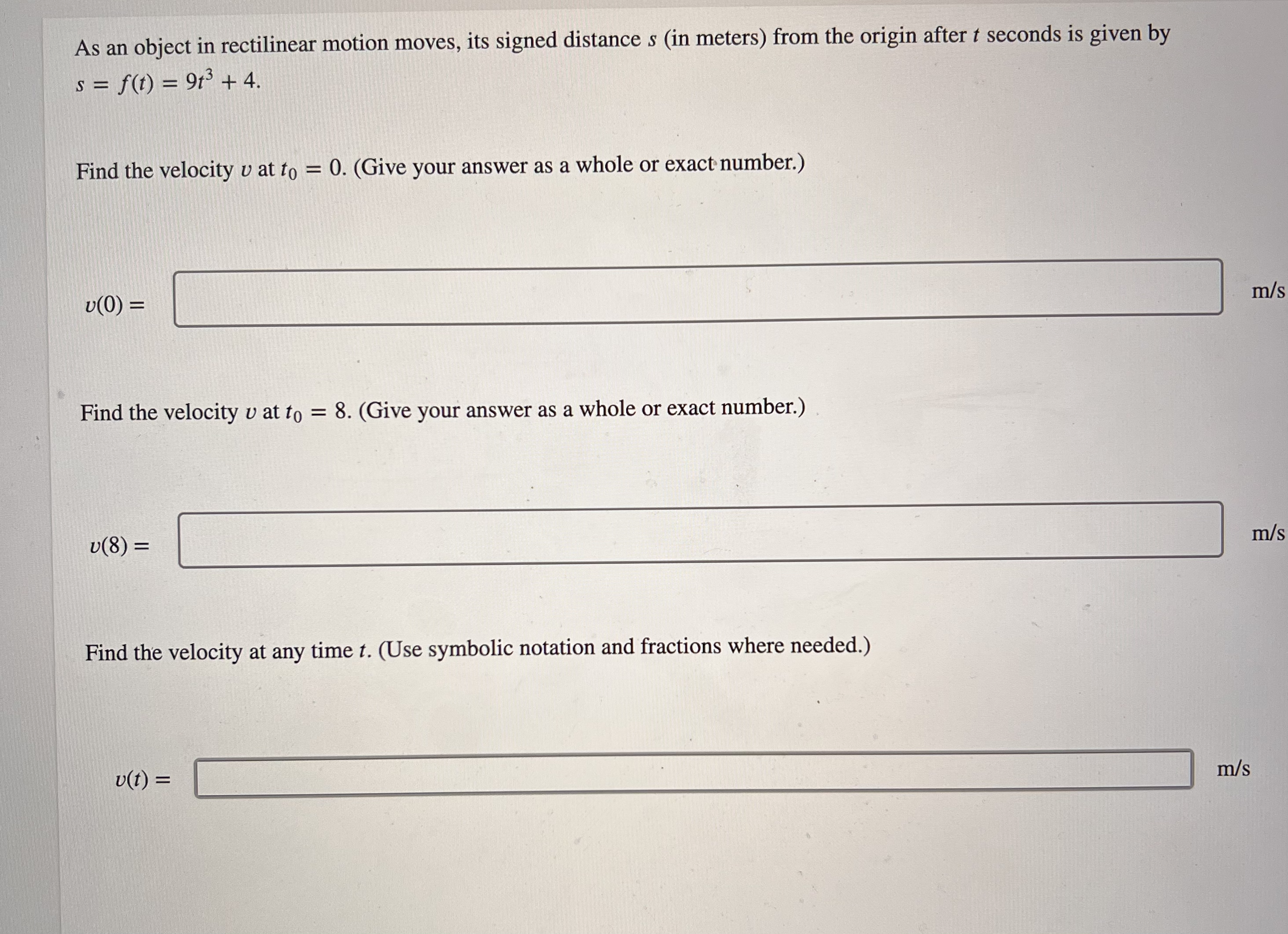 As an object in rectilinear motion moves, its signed distance s