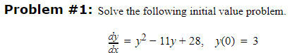 Problem #1 : Solve the following initial value problem. 11Y+2S,