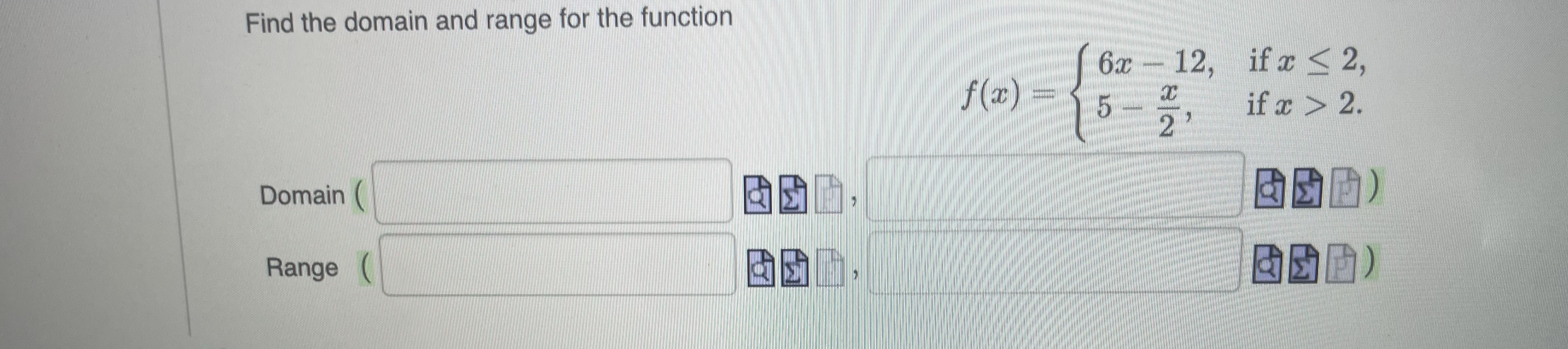 Find the domain and range for the functiOn Domain Range ( 129