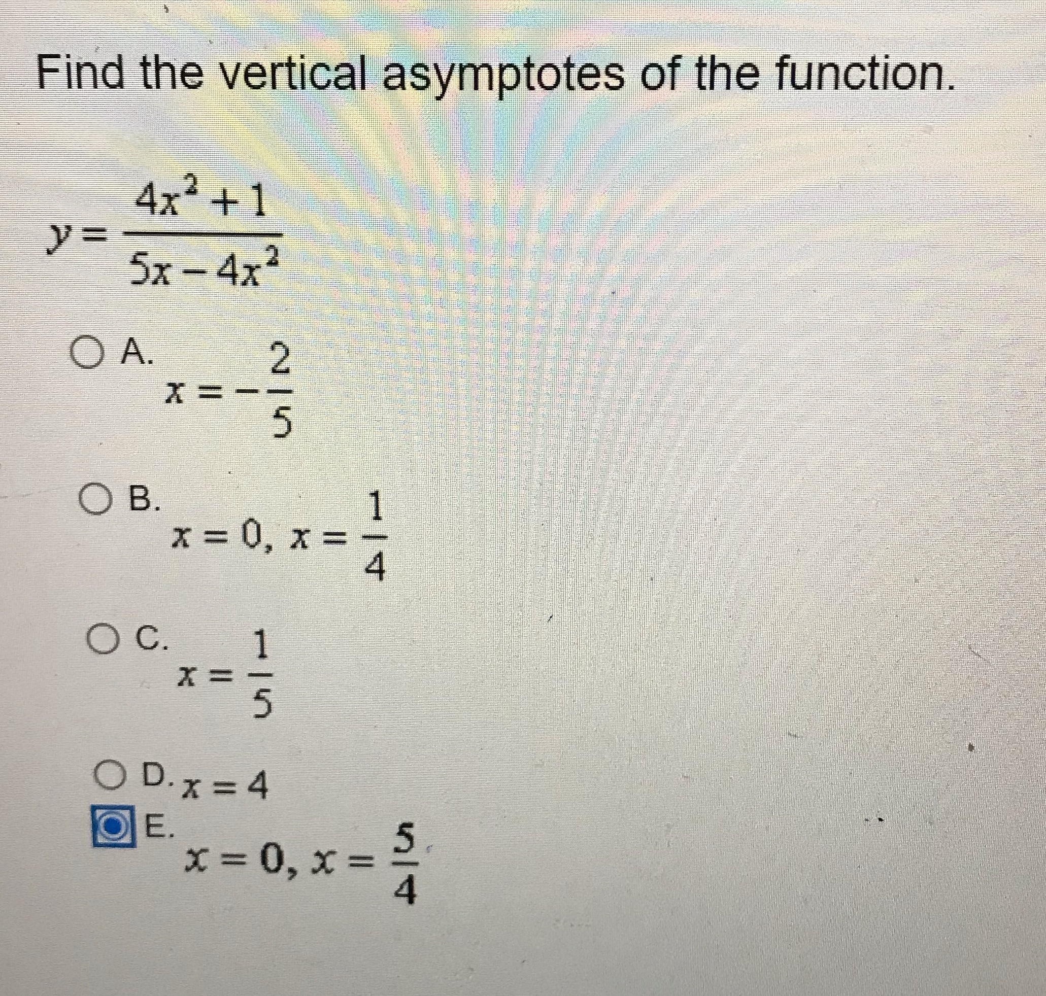  Find the vertical asymptotes of the function. 4x '+ 1 y=