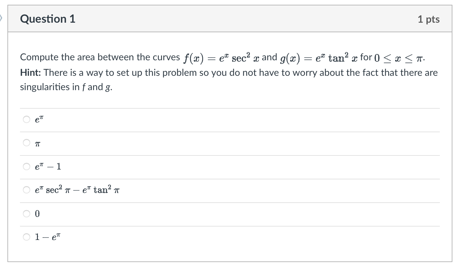  i Question 1 1 pts Compute the area between the curves