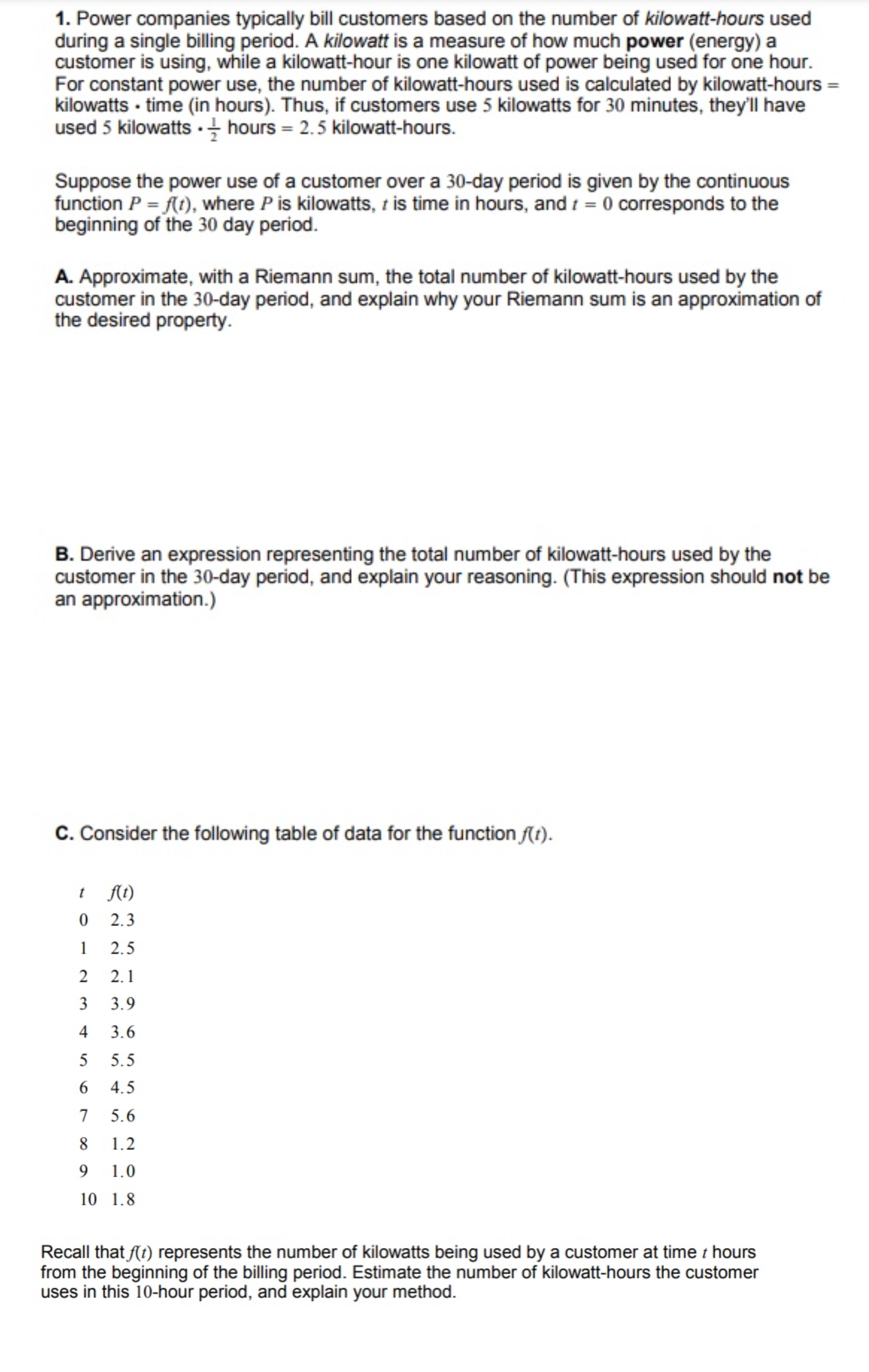 used during a single billing period. A kilowatt is a measure of