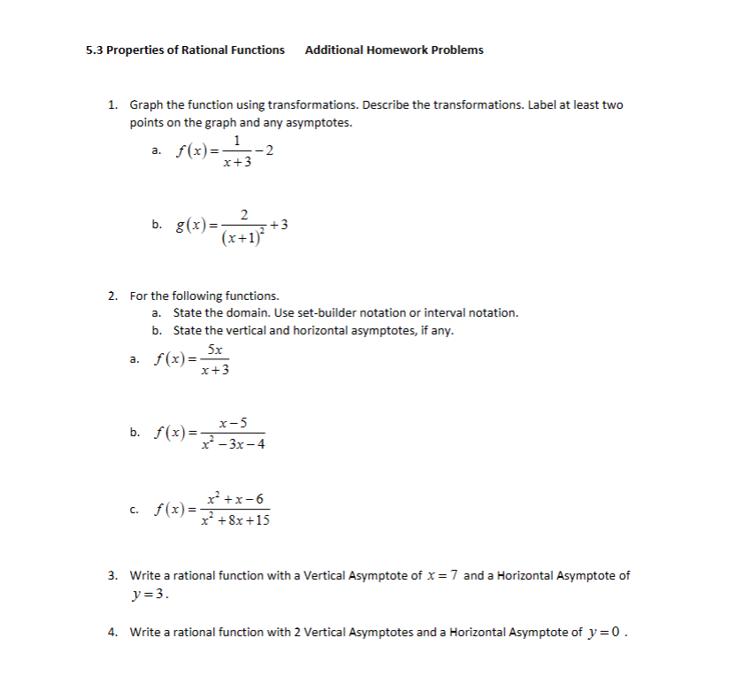 a. State the domain. Use setbuilder notation or interval notation. b. In