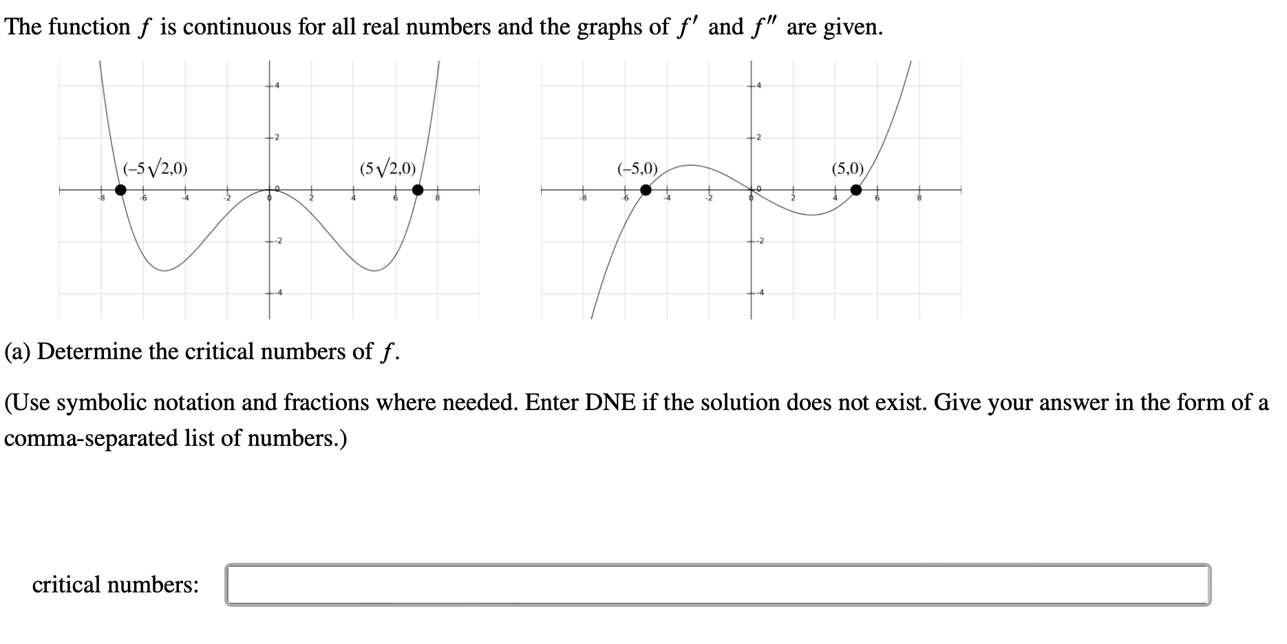 notation and fractions where needed. Give your answers as intervals in the