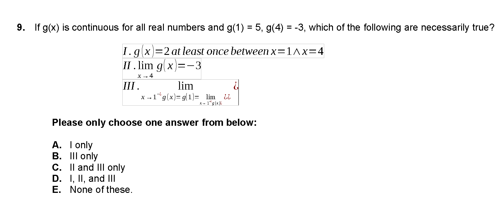 Up There may be more than one correct answer. PLEASE LIST ALL