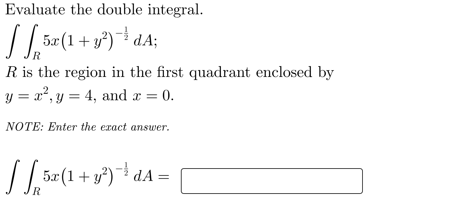 is the region in the first quadrant enclosed by y = x,
