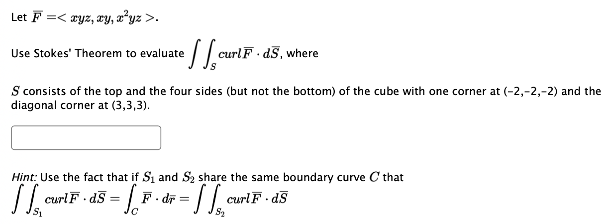 F = Use Stokes' Theorem to evaluate F . dr, where C