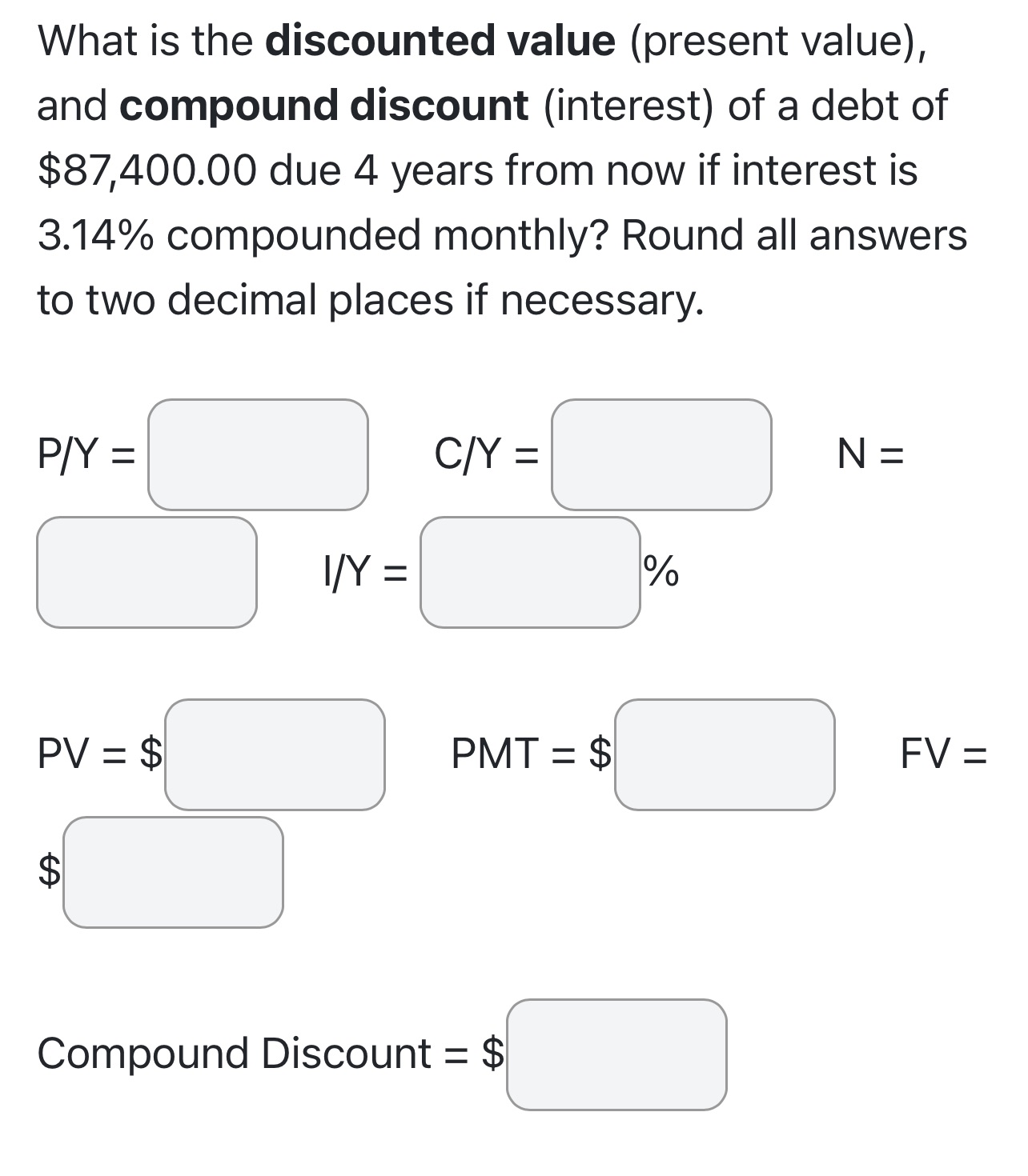  What is the discounted value (present value), and compound discount (interest)