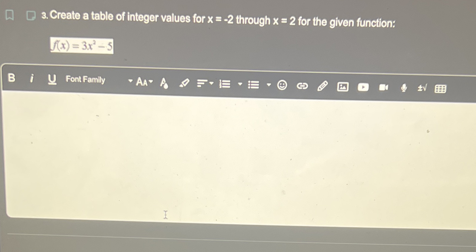  Q Q 3. Create a table of integer values for x