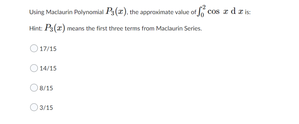 Using Maclaurin Polynomial P3 (a ), the approximate value of Jo