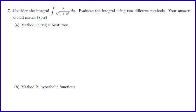  T. llilonsider the integral f do. Evaluate the integral using two
