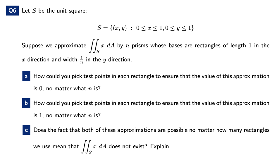 Suppose we approximate a: dA by n prisms whose bases are rectangles