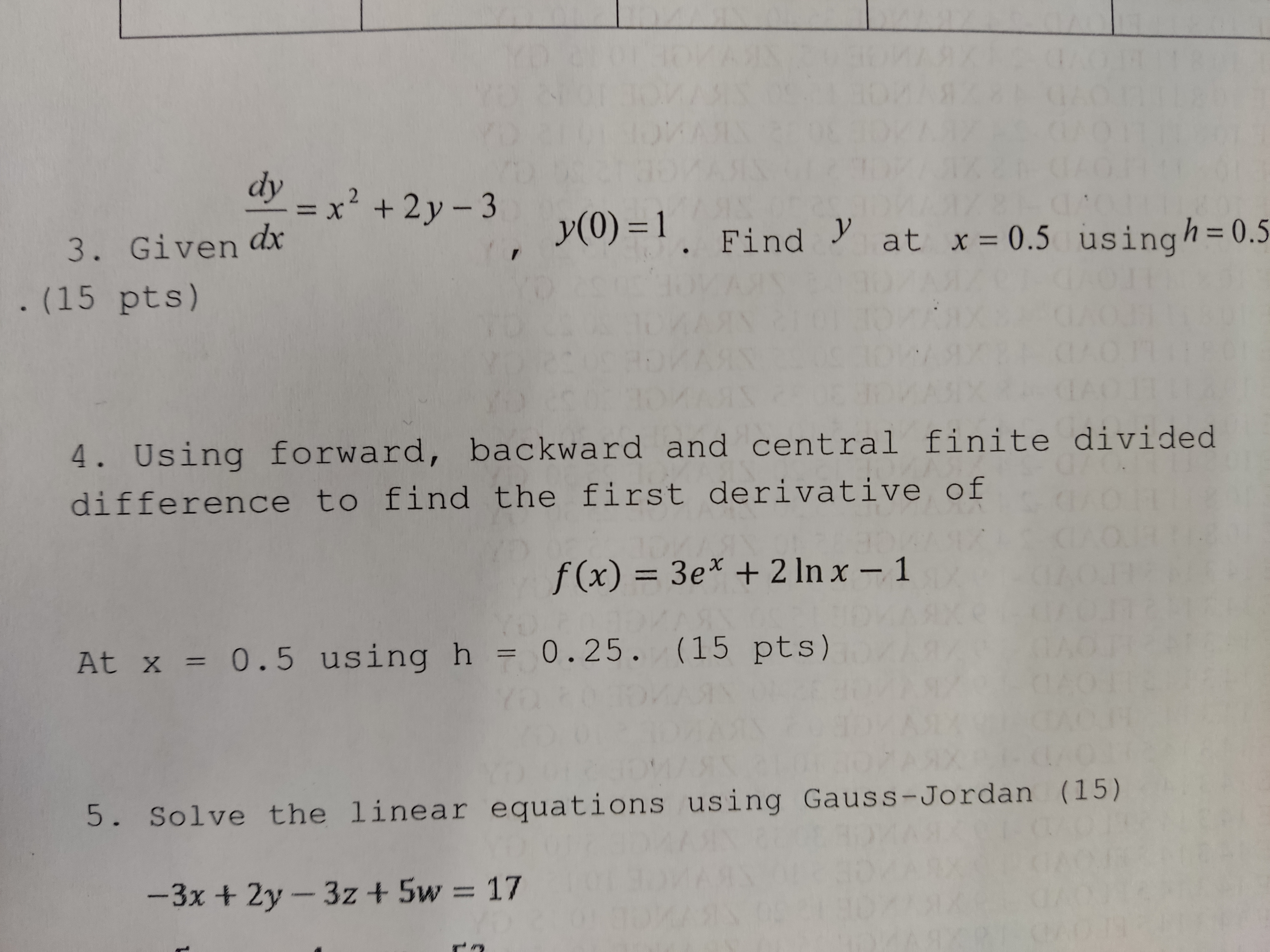 Given dx y(0) =1. Find ) at x=0.5 usingh= 0.5 . (15