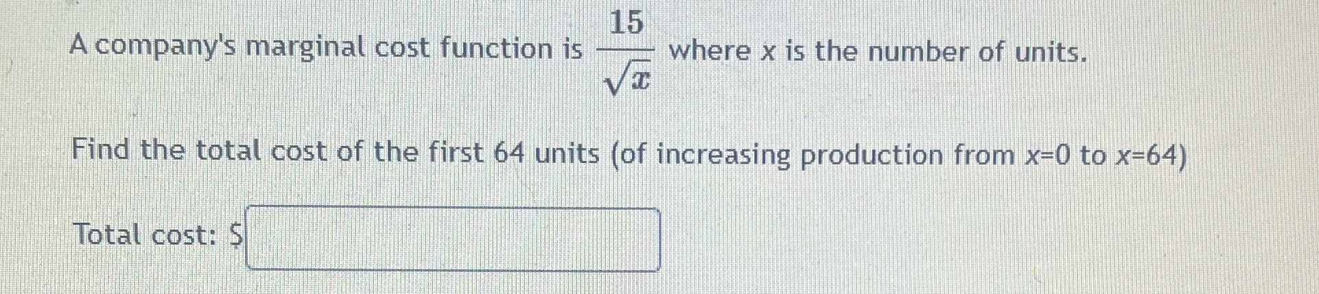 number of units. Find the total cost of the first 64 units