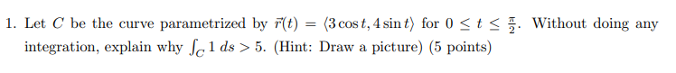 4 sin t) for O t integration, explain why 1 ds >