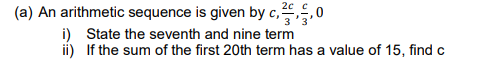 L 3 State the seventh and nine term i) If the sum