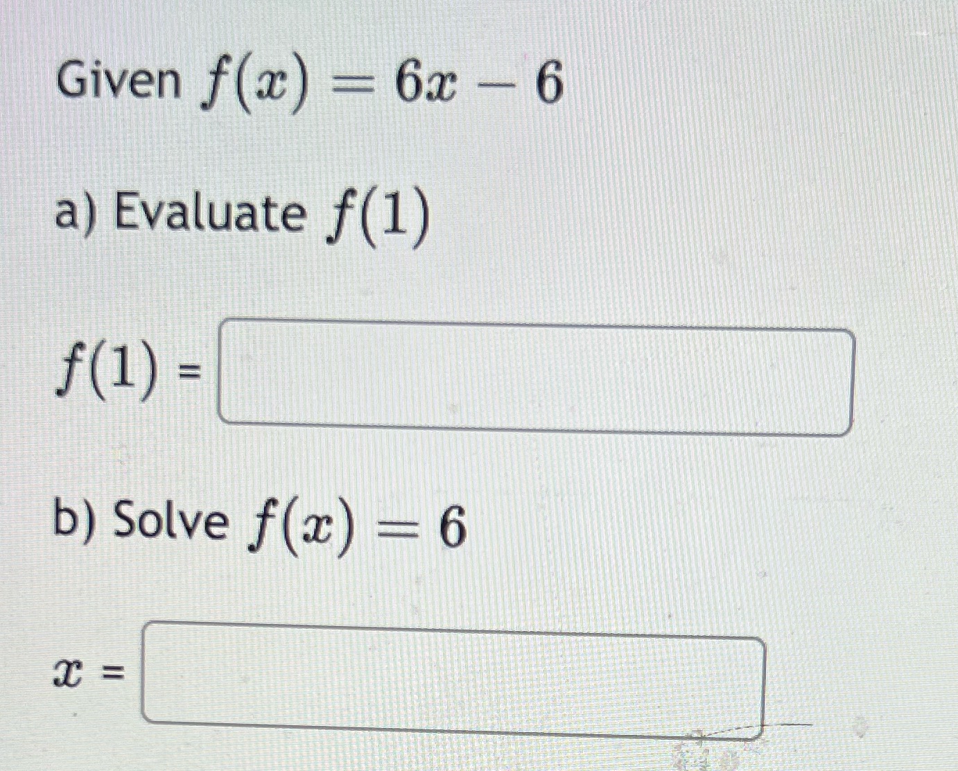 Given f@) 6 a) Evaluate f(l) b) Solve f@) ---- 6