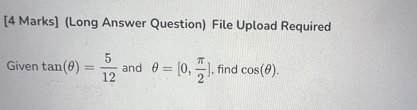 [4 Marks] (Long Answer Question) File Upload Required Given tan (0)