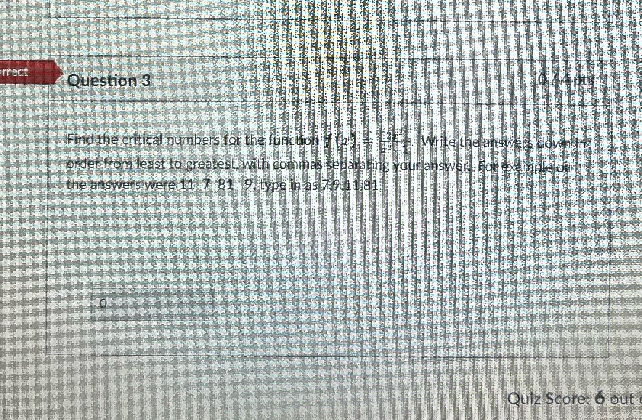 critical numbers for the function f (@) = Write the answers down