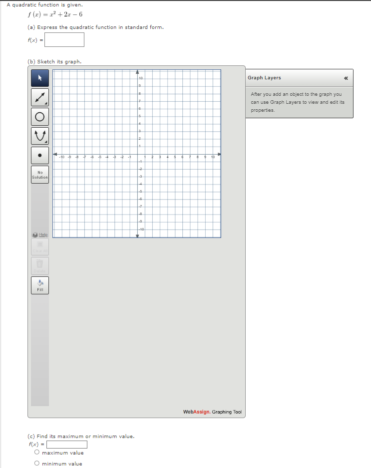 function in standard form. F(x) = (b) Sketch its graph. Graph Layers