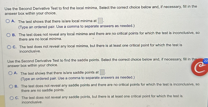 If the Second Derivative Test is inconclusive, determine the behavior of the