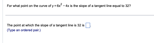 your choice. O A. The point(s) at which the tangent line is