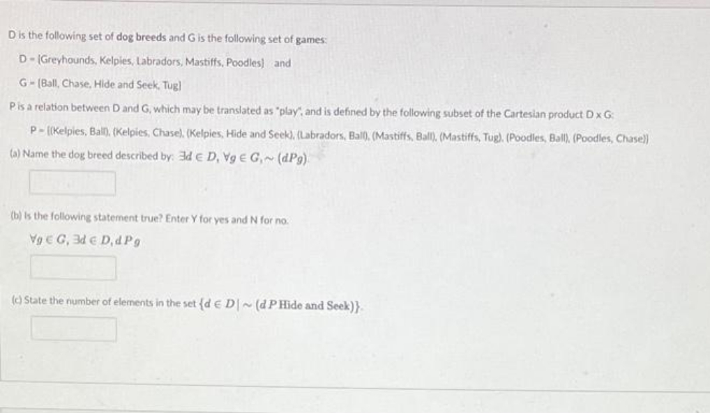 sure D is the following set of dog breeds and G is