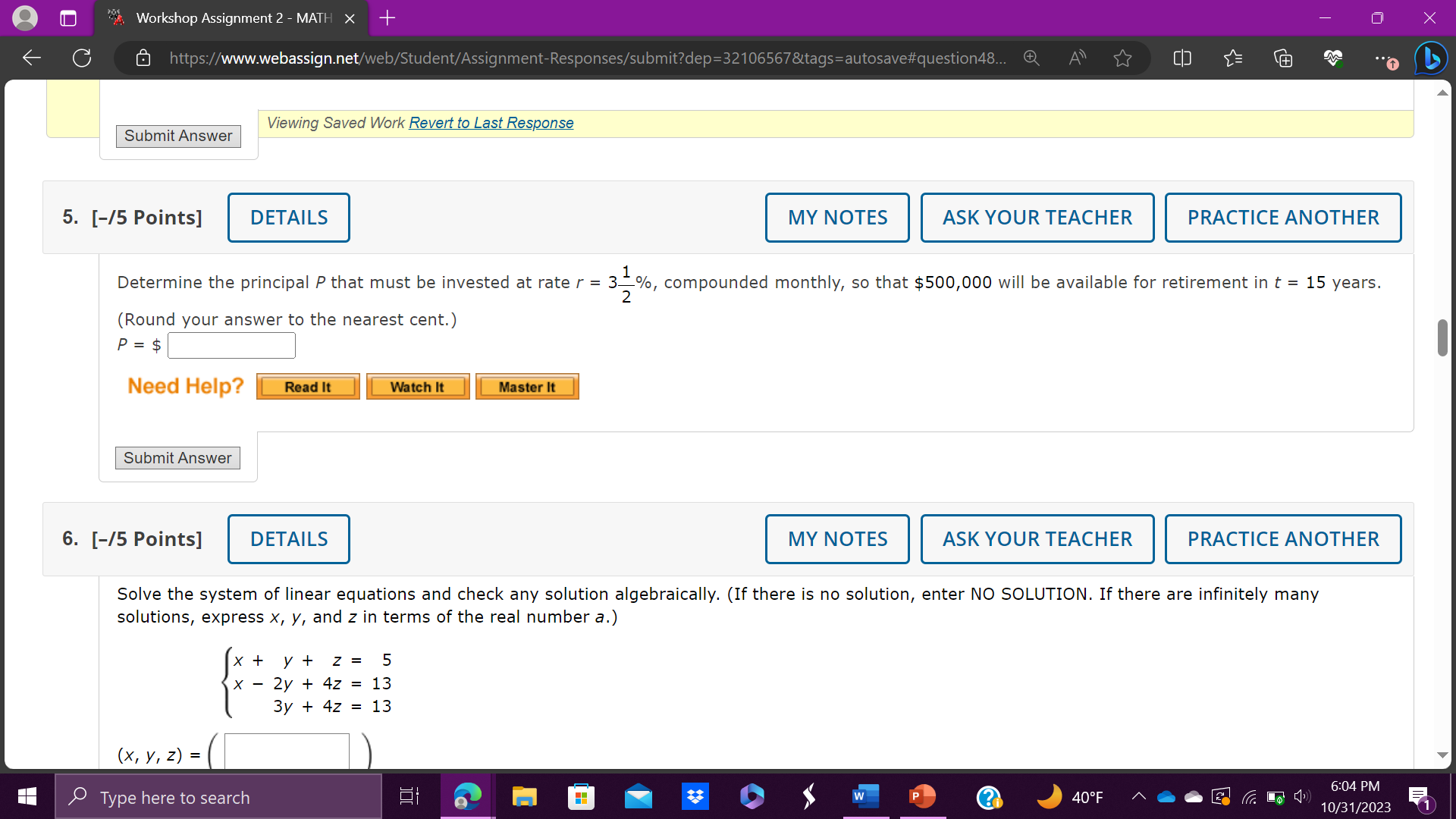 the principal P that must be invested at rate r (Round your