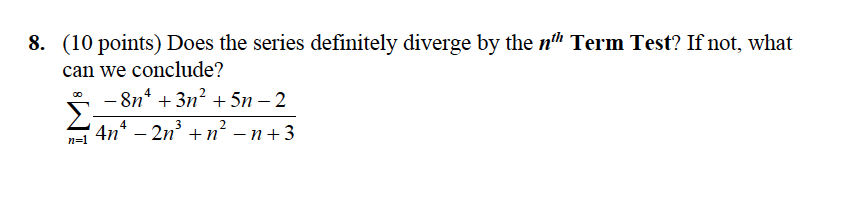 Term Test? If not, what can we conclude? E -8n* + 3n-