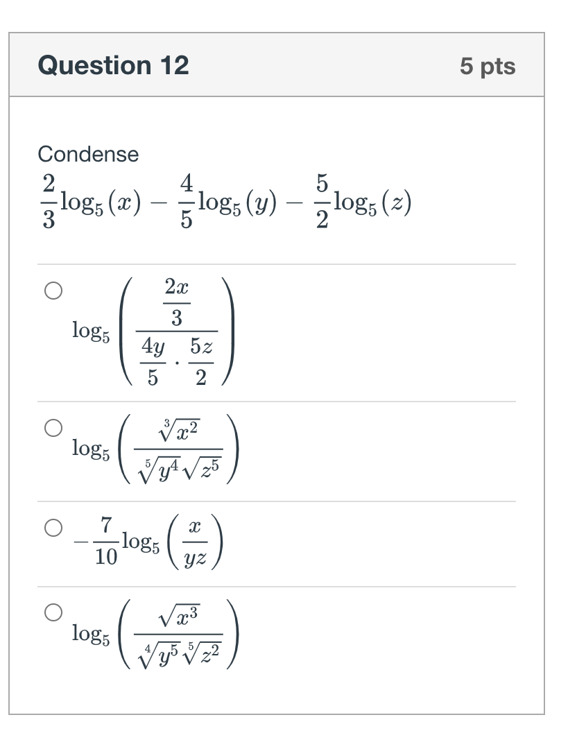 z2Question 11 5 pts Condense 2 log x - 4logy + 3