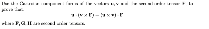 the second-order tensor F, to prove that: u . (v x F)