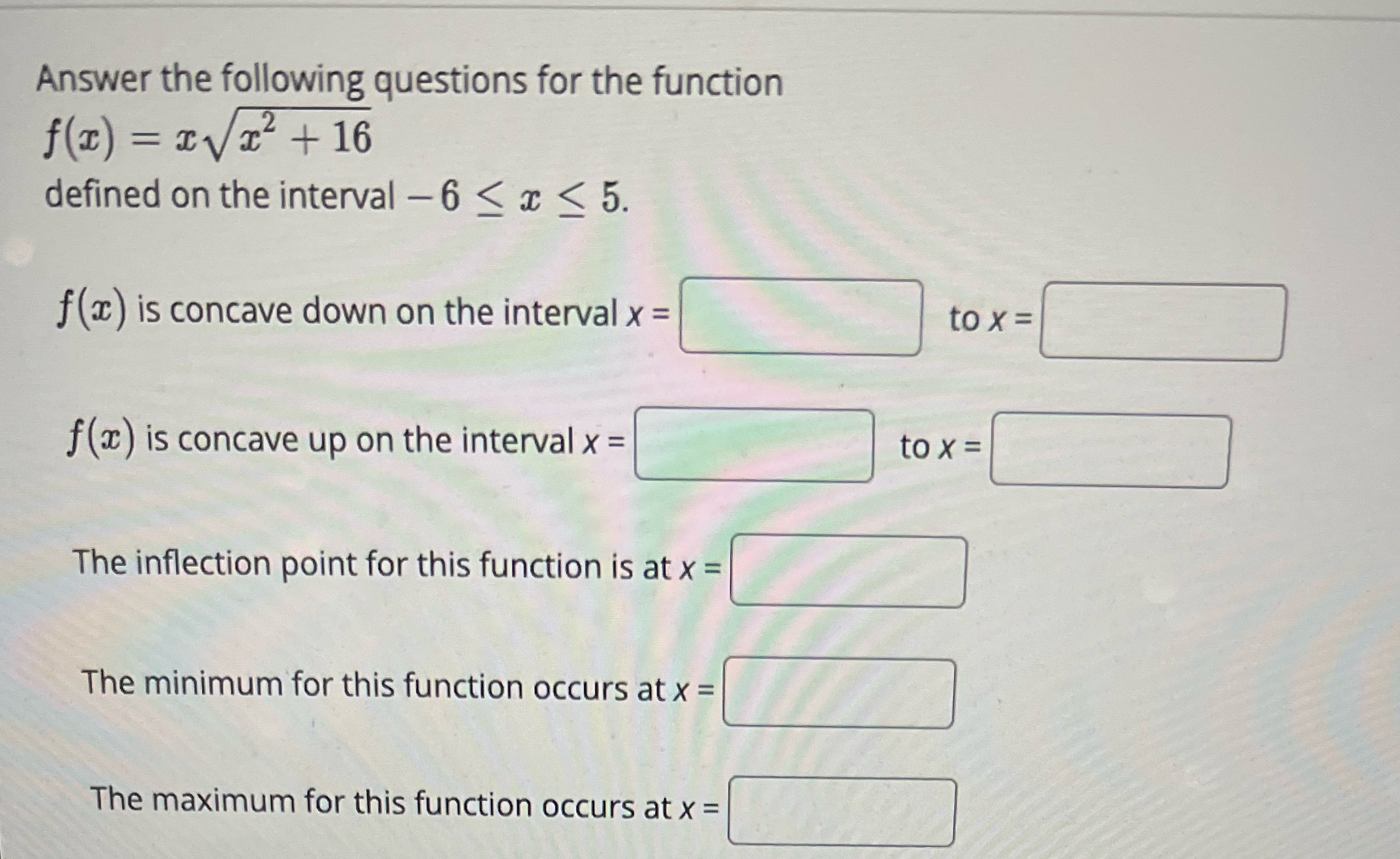 Answer the following questions for the function = c c2 + 16