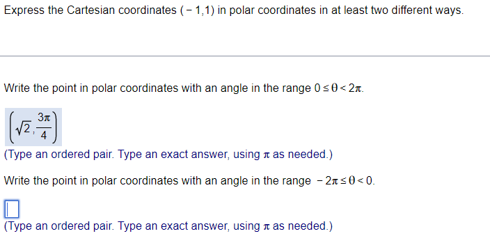 least two different ways. Write the point in polar coordinates with an