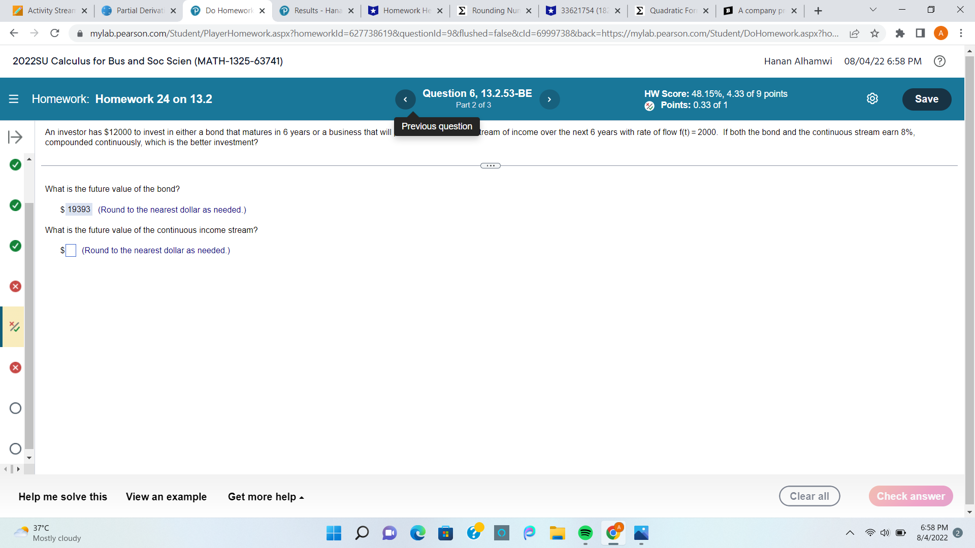 Soc Scien (MATH-1325-63741) Hanan Alhamwi 08/04/22 6:44 PM =Homework: Homework 26 on